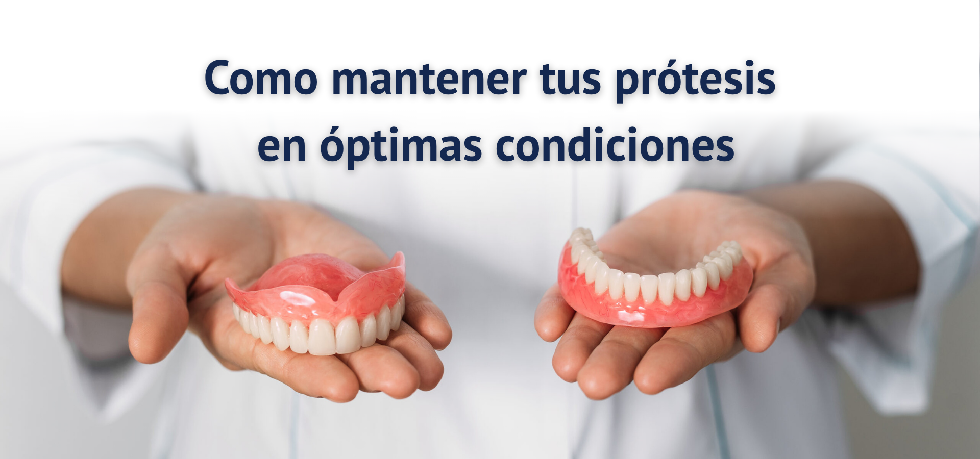 cómo mantener tus prótesis en condiciones óptimas post blog SUMAQ